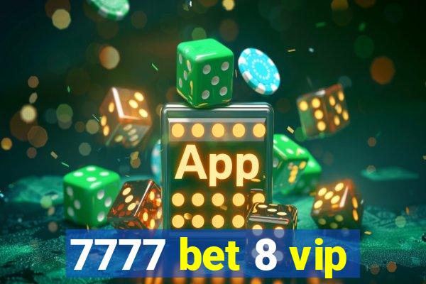 7777 bet 8 vip